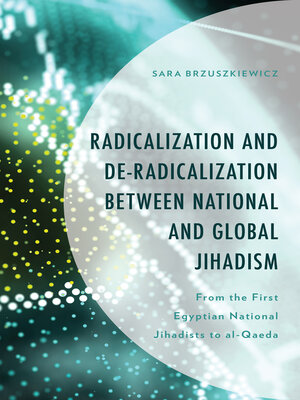 cover image of Radicalization and De-Radicalization between National and Global Jihadism